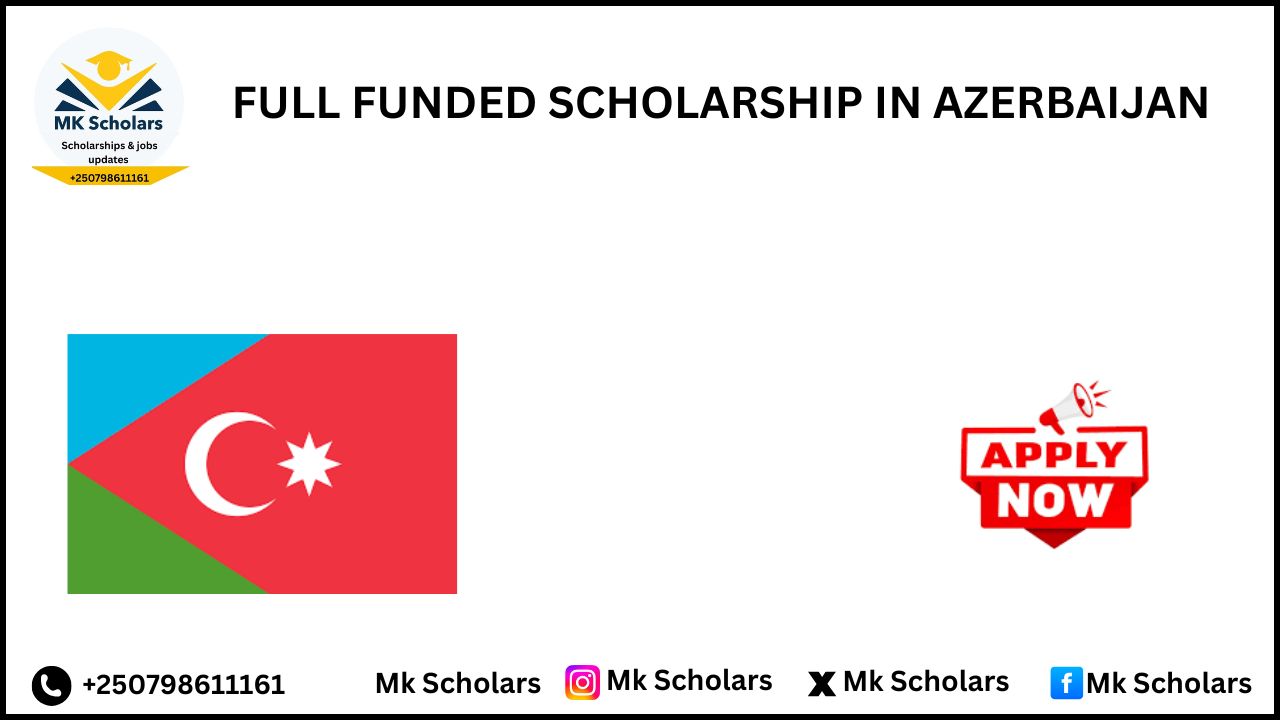 FULL FUNDED SCHOLARSHIP IN AZERBAIJAN